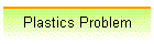 Plastics Problem